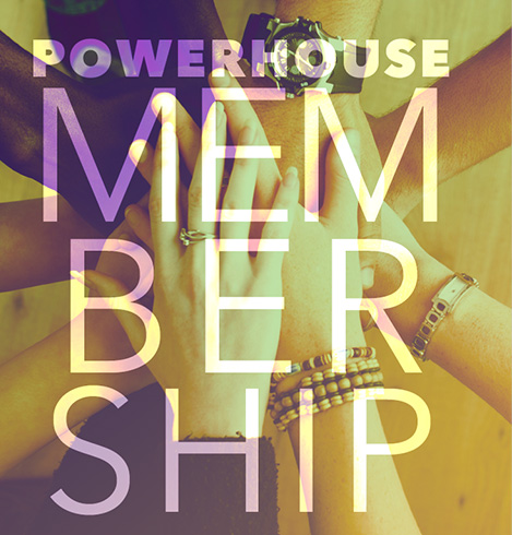 Powerhouse Membership
